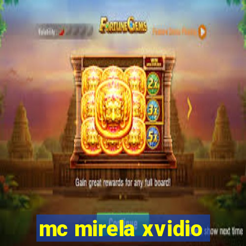 mc mirela xvidio